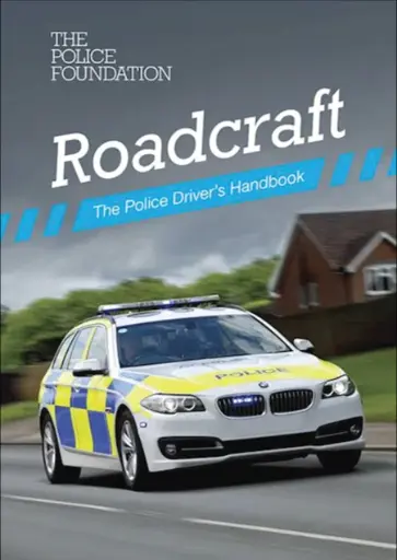 Roadcraft: The Police Driver's Handbook
